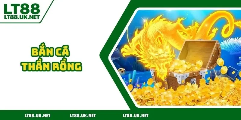 Bắn cá thần rồng