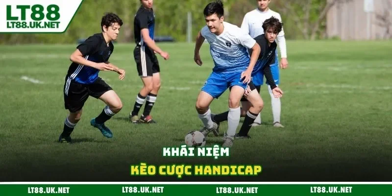Khái niệm kèo cược handicap
