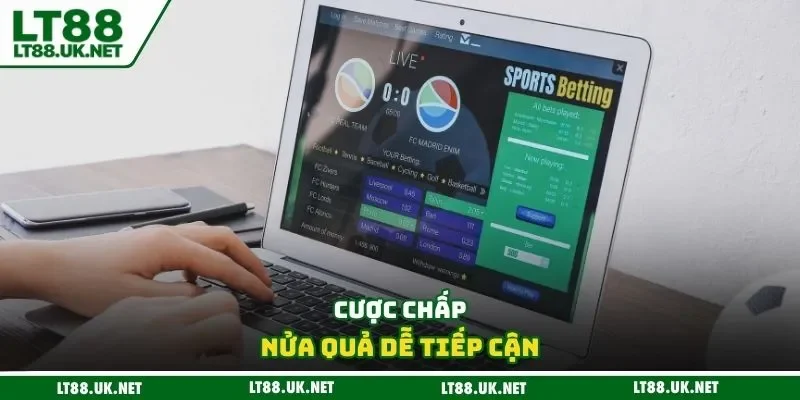 Cược chấp nửa quả dễ tiếp cận