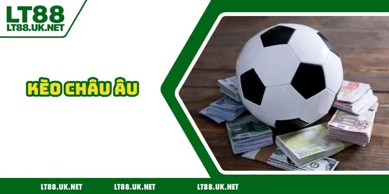Kèo châu Âu