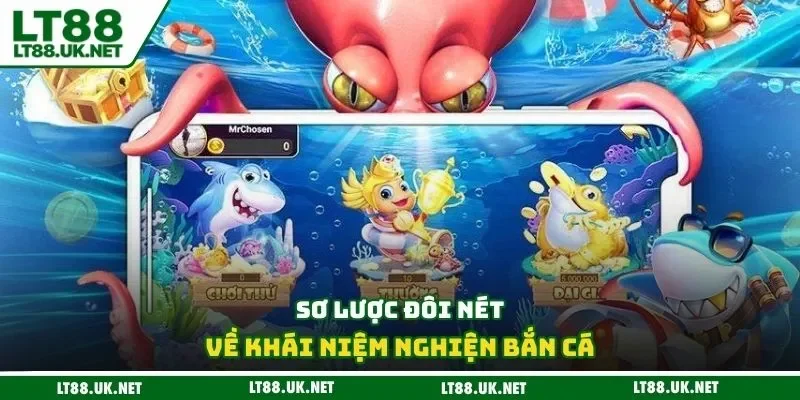 Sơ lược đôi nét về khái niệm nghiện bắn cá