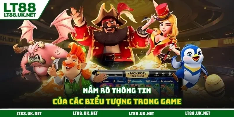 Nắm rõ thông tin của các biểu tượng trong game