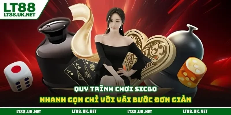 Quy trình chơi Sicbo nhanh gọn chỉ với vài bước đơn giản